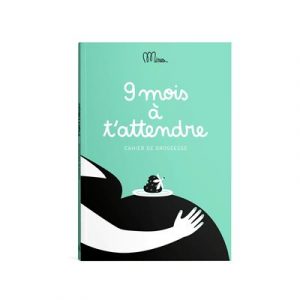 Cahier de grossesse 9 mois à t'attendre - Minus