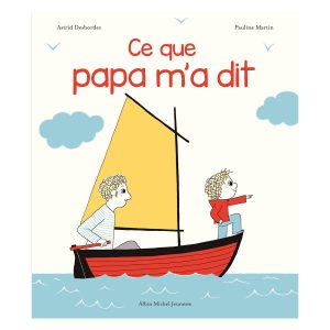 Livre Ce que Papa m'a dit, Archibald - Albin Michel