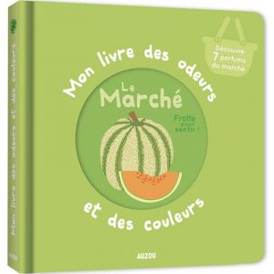 Livre odeur, Le marché - Auzou